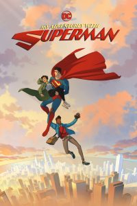 Download My Adventures with Superman (Season 1) [S01E010 Added] {English With Subtitles} WeB-DL 720p [120MB] || 1080p [400MB]