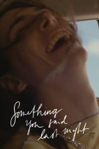 Download Something You Said Last Night (2022) {English With Subtitles} 480p [285MB] || 720p [785MB] || 1080p [1.85GB]