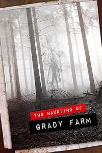 Download The Haunting of Grady Farm (2019) Dual Audio [HINDI & ENGLISH] WEB-DL 480p [250MB] || 720p [890MB]