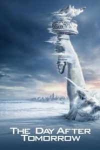 Download The Day After Tomorrow (2004) Dual Audio {Hindi-English} 480p [420MB] || 720p [1.1GB] || 1080p [3.2GB]