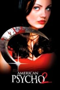 Download American Psycho II: All American Girl (2002) {English Audio With Subtitles} 480p [400MB] || 720p [790MB] || 1080p [1.85GB]