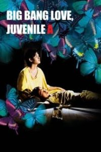 Download Big Bang Love Juvenile A (2006) {Japanese With Subtitles} 480p [300MB] || 720p [700MB] || 1080p [1.5GB]