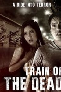 Download Train of the Dead (2007) Dual Audio (Hindi-English) 480p [300MB] || 720p [700MB]