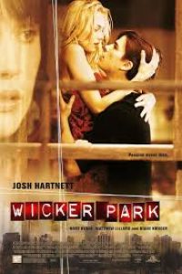 Download Wicker Park (2004) Dual Audio {Hindi-English} Esubs WEB-DL 480p [432MB] || 720p [1.1GB] || 1080p [2.0GB]