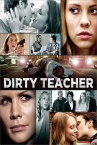 Download Dirty Teacher (2013) [English] WebRip 720p [805MB] || 1080p [1.6GB]