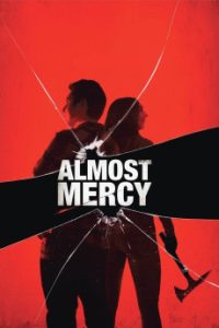 Download Almost Mercy (2015) {English} WebRip 720p [780MB] || 1080p [1.6GB]