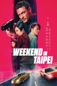 Download Weekend in Taipei (2024) {English} WebRip 720p [924MB] || 1080p [1.7GB]